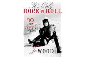 It's Only Rock 'n' Roll: 30 Years Married to a Rolling Stone