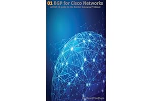 BGP for Cisco Networks: A CCIE v5 guide to the Border Gateway Protocol (Cisco CCIE Routing and Switching v5.0 Book 1)