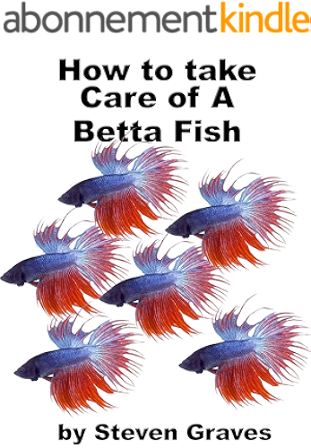 Download How to Take Care of a Betta Fish (English Edition) PDF