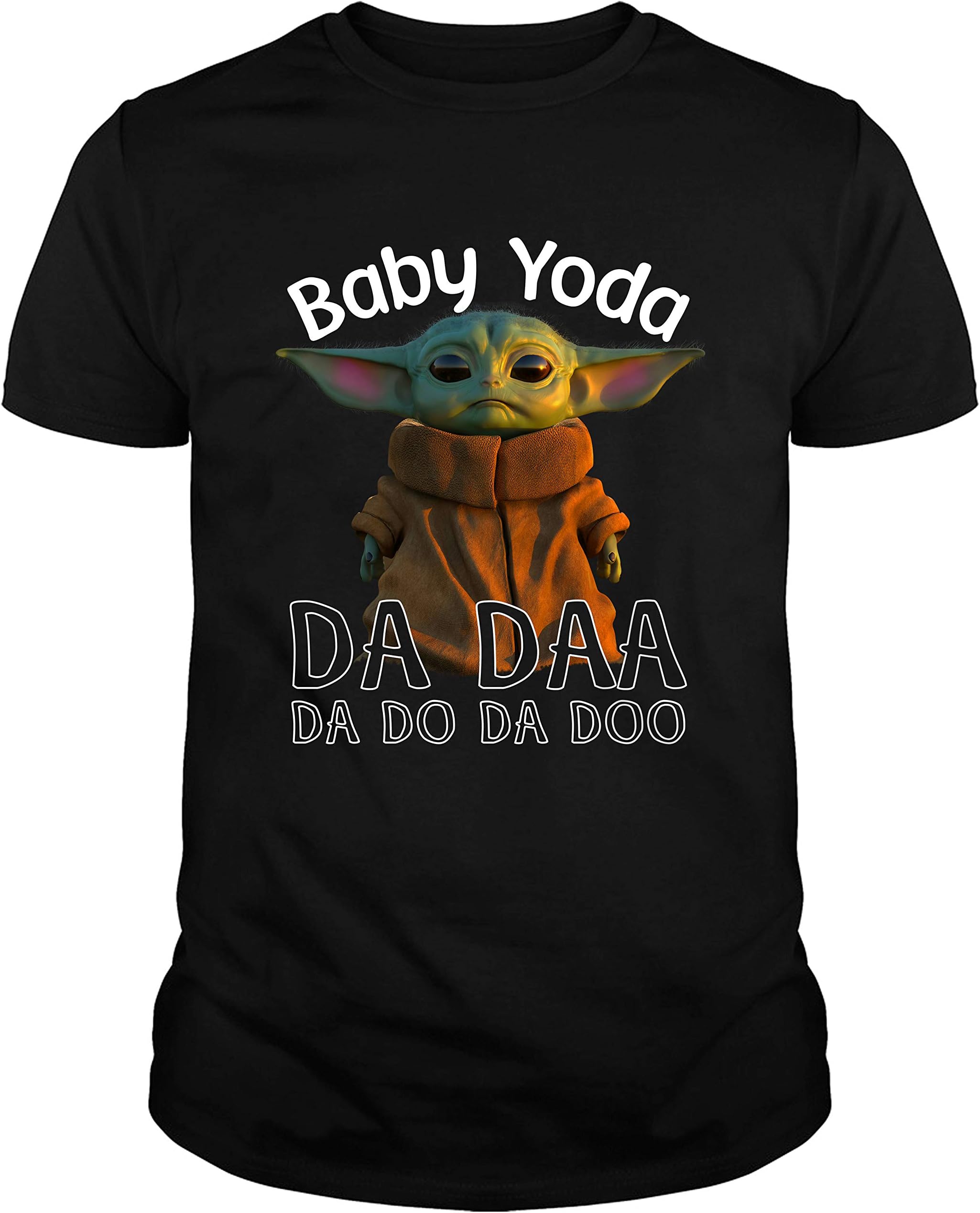 Baby Force Baby-Yoda Da Doo Da Doo Funny Gift for Men Women Kids T-Shirt Sweatshirt Hoodie