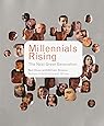 Millennials Rising: The Next Great Generation