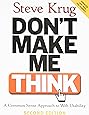 Don't Make Me Think: A Common Sense Approach to Web Usability, 2nd Edition