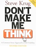 Don't Make Me Think: A Common Sense Approach to Web Usability, 2nd Edition