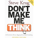 Don't Make Me Think: A Common Sense Approach to Web Usability, 2nd Edition