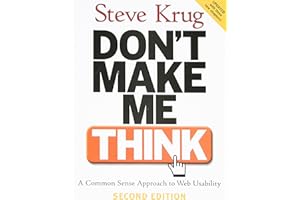 Don't Make Me Think: A Common Sense Approach to Web Usability, 2nd Edition