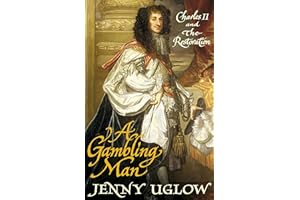 A Gambling Man: Charles II and the Restoration