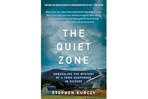 The Quiet Zone: Unraveling the Mystery of a Town Suspended in Silence