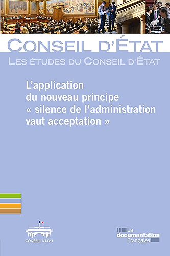 Download L'application du nouveau principe 'silence de l'administration vaut acceptation' (Les études du Conseil d'Etat) PDF
