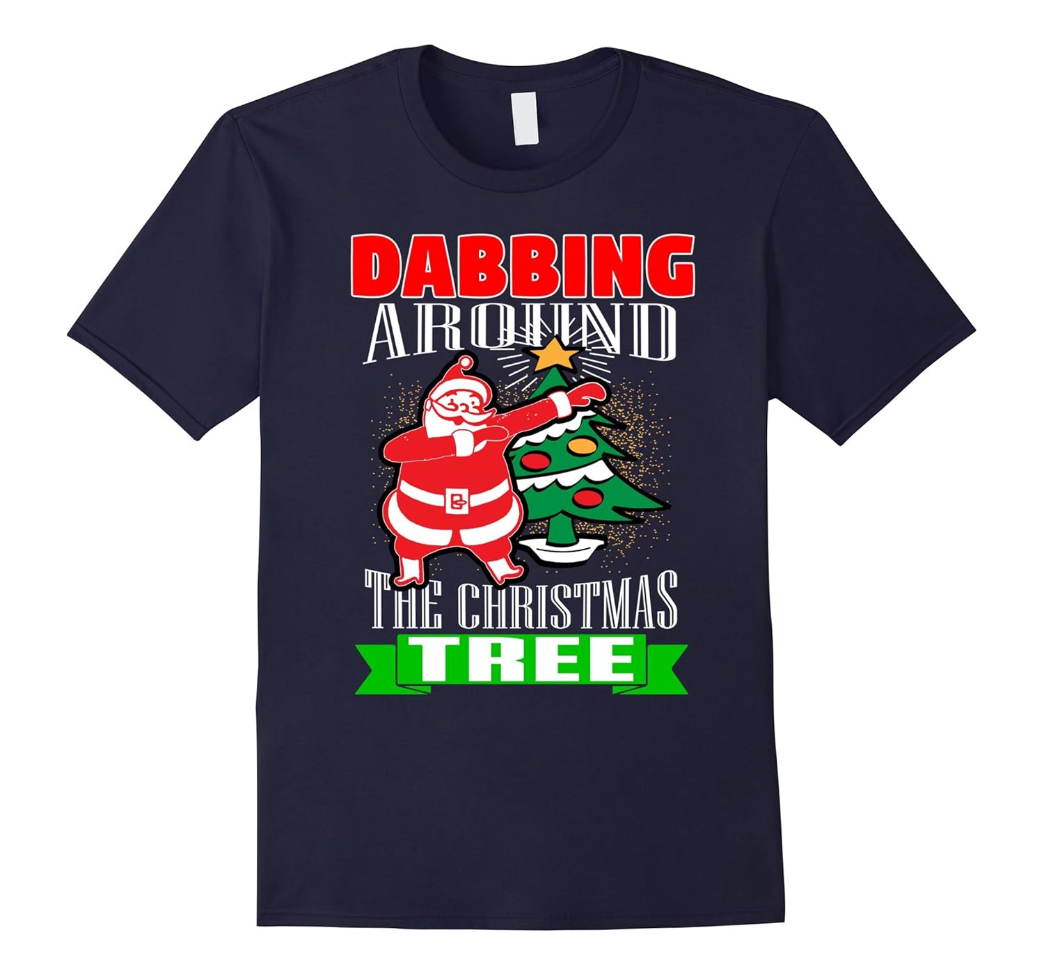 Funny Cute Santa Dabbing Around The Christmas Tree Tee Shirt-ANZ