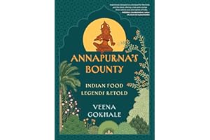 Annapurna's Bounty: Indian Food Legends Retold