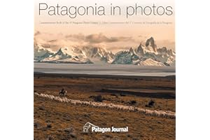 Patagonia in Photos: Commemorative Book of the Third Patagonia Photo Contest