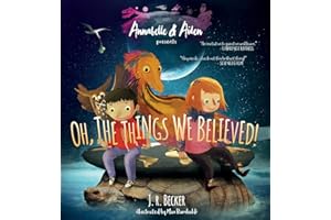 Annabelle & Aiden: Oh, The Things We Believed!