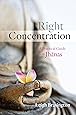 Right Concentration: A Practical Guide to the Jhanas