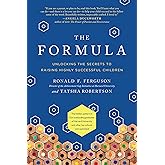 The Formula: Unlocking the Secrets to Raising Highly Successful Children