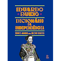 Dicionário da Independência: 200 anos em 200 verbetes (Portuguese Edition) book cover
