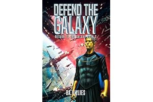 Defend the Galaxy:: A Space Opera of Alien Invasion and Human Resistance (Return To The Galaxy Book 7)