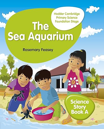 Download Hodder Cambridge Primary Science Story Book A Foundation Stage The Sea Aquarium PDF