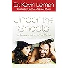 Under the Sheets: The Secrets to Hot Sex in Your Marriage