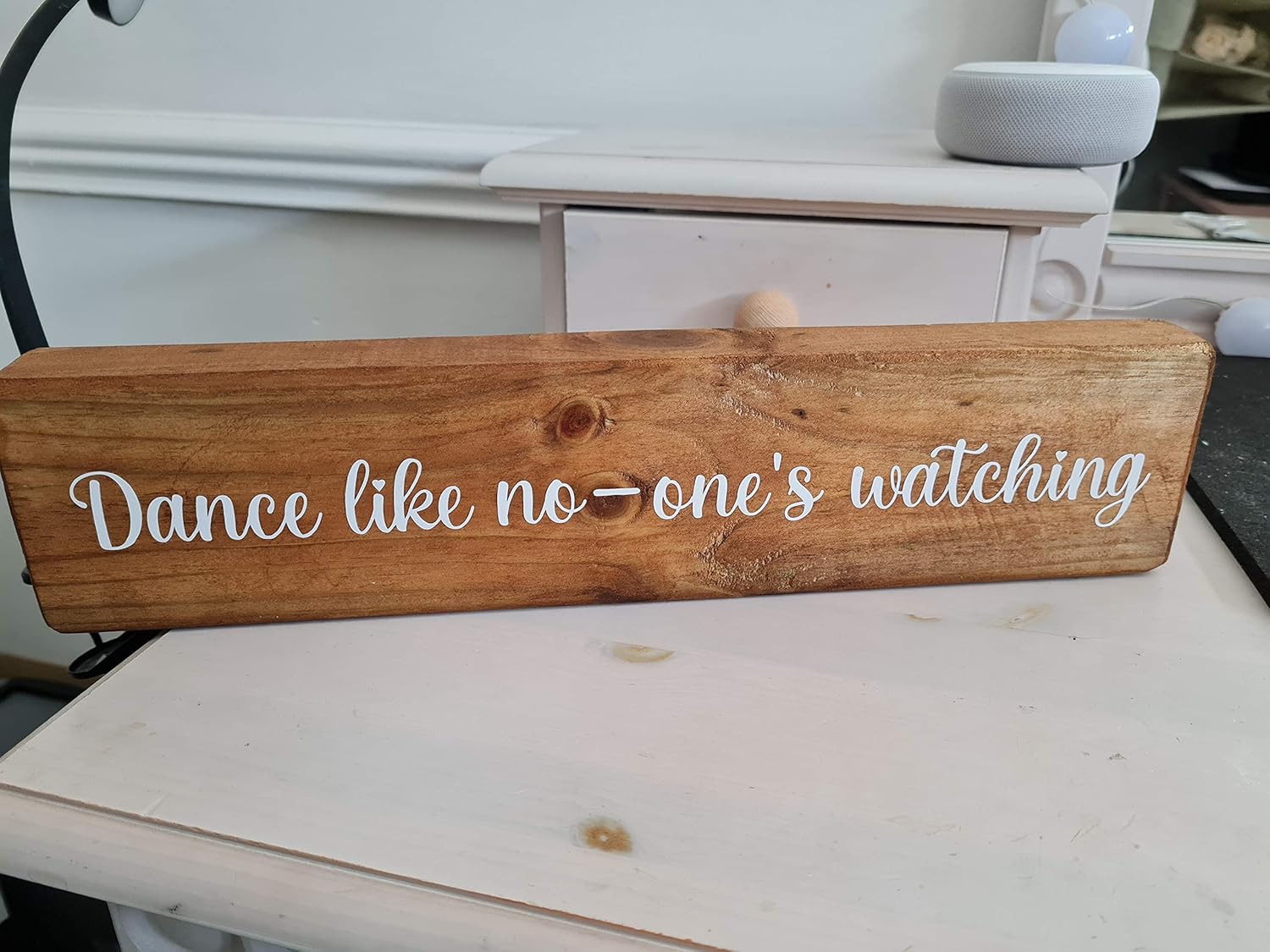 Free Standing Wooden Plaque with quote Dance like noones's watching