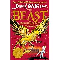 The Beast of Buckingham Palace: The brand new epic adventure from multi-million bestselling author David Walliams