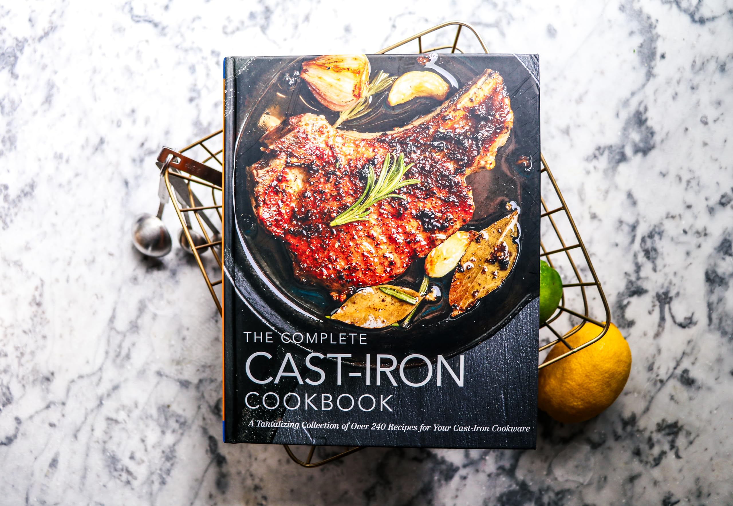 The Complete Cast Iron Cookbook: A Tantalizing Collection of Over 240 Recipes for Your Cast-Iron Cookware (Complete Cookbook Collection)