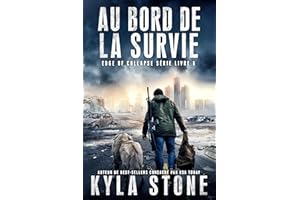 Au bord de la survie: Thriller post-apocalyptique (Série Edge of Collapse t. 6) (French Edition)