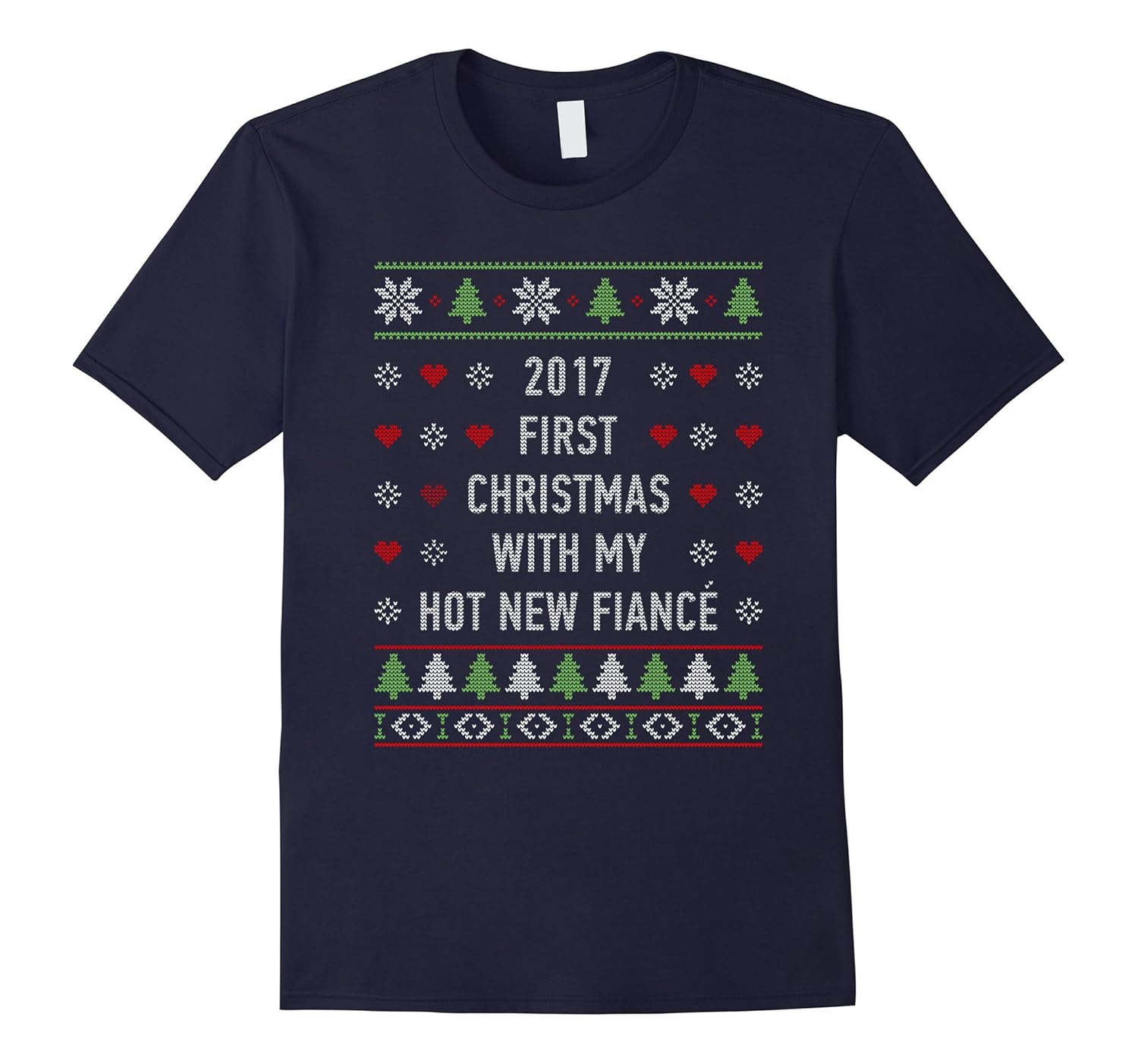 2017 First Christmas with My Hot New Fiance T-shirt-ANZ