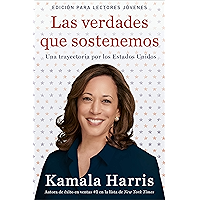 Las verdades que sostenemos: (Edición para lectores jóvenes) (Spanish Edition) book cover