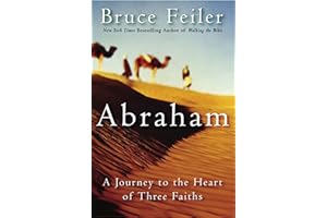 Abraham: A Journey to the Heart of Three Faiths