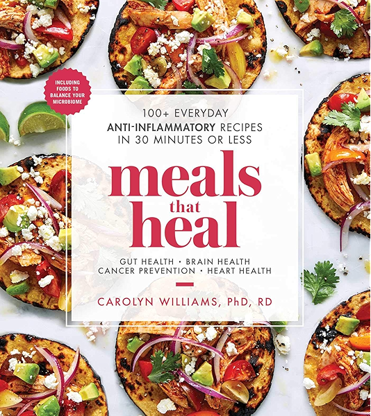 Amazon Com Meals That Heal 100 Everyday Anti Inflammatory Recipes In 30 Minutes Or Less Ebook Williams Carolyn Land Kindle Store