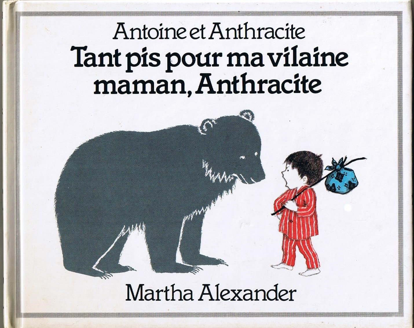 Amazon Fr Tant Pis Pour Ma Vilaine Maman Anthracite Alexander Martha Livres
