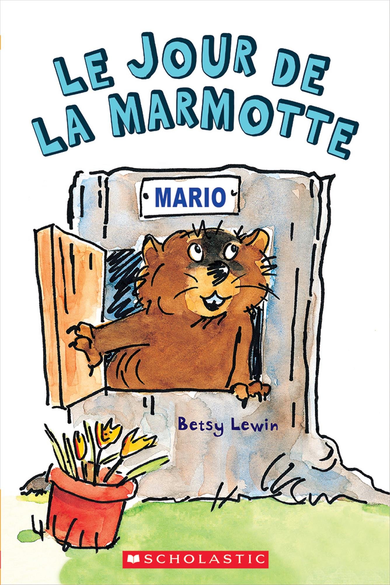 Le Jour De La Marmotte Je Peux Lire Niveau 2 French Edition Lewin Betsy Lewin Betsy 9781443168045 Amazon Com Books