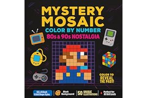 Mystery Mosaic Color by Number for Adults: 80s & 90s Nostalgia – 50 Hidden Images from Classic Cartoons, Games, Consoles & To