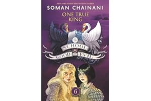 The School for Good and Evil #6: One True King: Now a Netflix Originals Movie