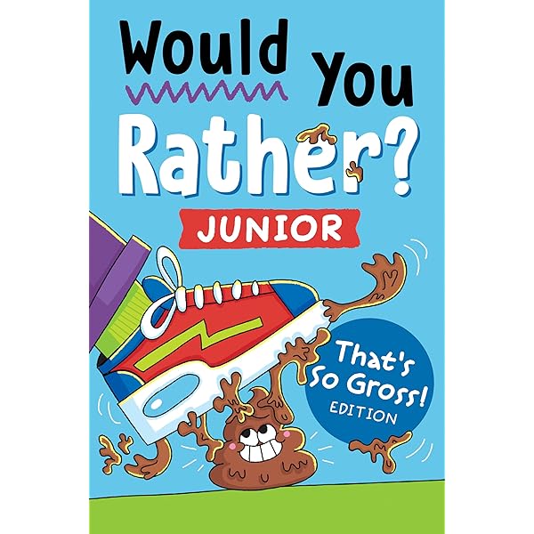 The Big Book of Would You Rather? For Kids: 440 Laugh-Out-Loud