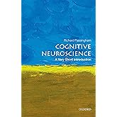 Cognitive Neuroscience: A Very Short Introduction