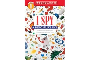 I Spy a Dinosaur's Eye (Scholastic Reader, Level 1)