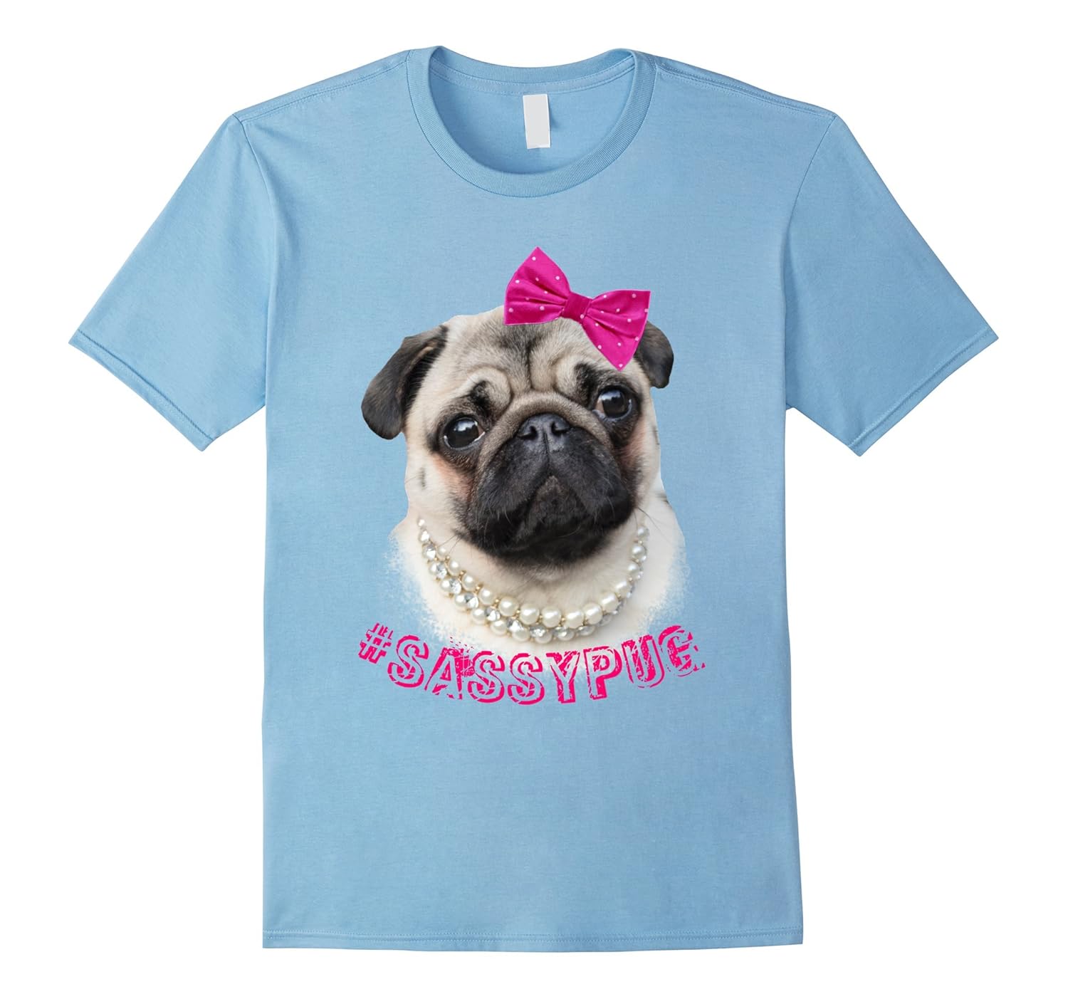 Cute Pug Shirt #Sassypug Funny Pug Shirt-ANZ