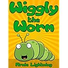 Wiggly the Worm: Fun Short Stories for Kids (Early Bird Reader Book 1)