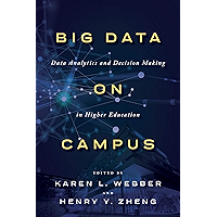 Big Data on Campus: Data Analytics and Decision Making in Higher Education book cover Big Data on Campus: Data Analytics and Decision Making in Higher Education book cover