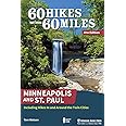 60 Hikes Within 60 Miles: Minneapolis and St. Paul: Including Hikes In and Around the Twin Cities
