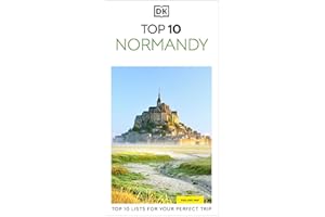 DK Top 10 Normandy: Top 10 lists for your perfect trip, plus an all-weather folded map