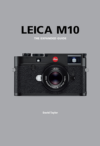 Download Leica M10: The Expanded Guide (Expanded Guides) (English Edition) PDF