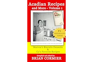 Acadian Recipes and More: Volume 1