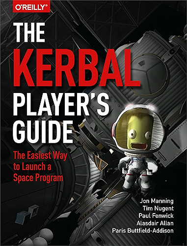 Download The Kerbal Player's Guide: The Easiest Way to Launch a Space Program (English Edition) PDF