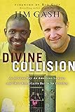 Divine Collision: An African Boy, an American Lawyer, and Their Remarkable Battle for Freedom