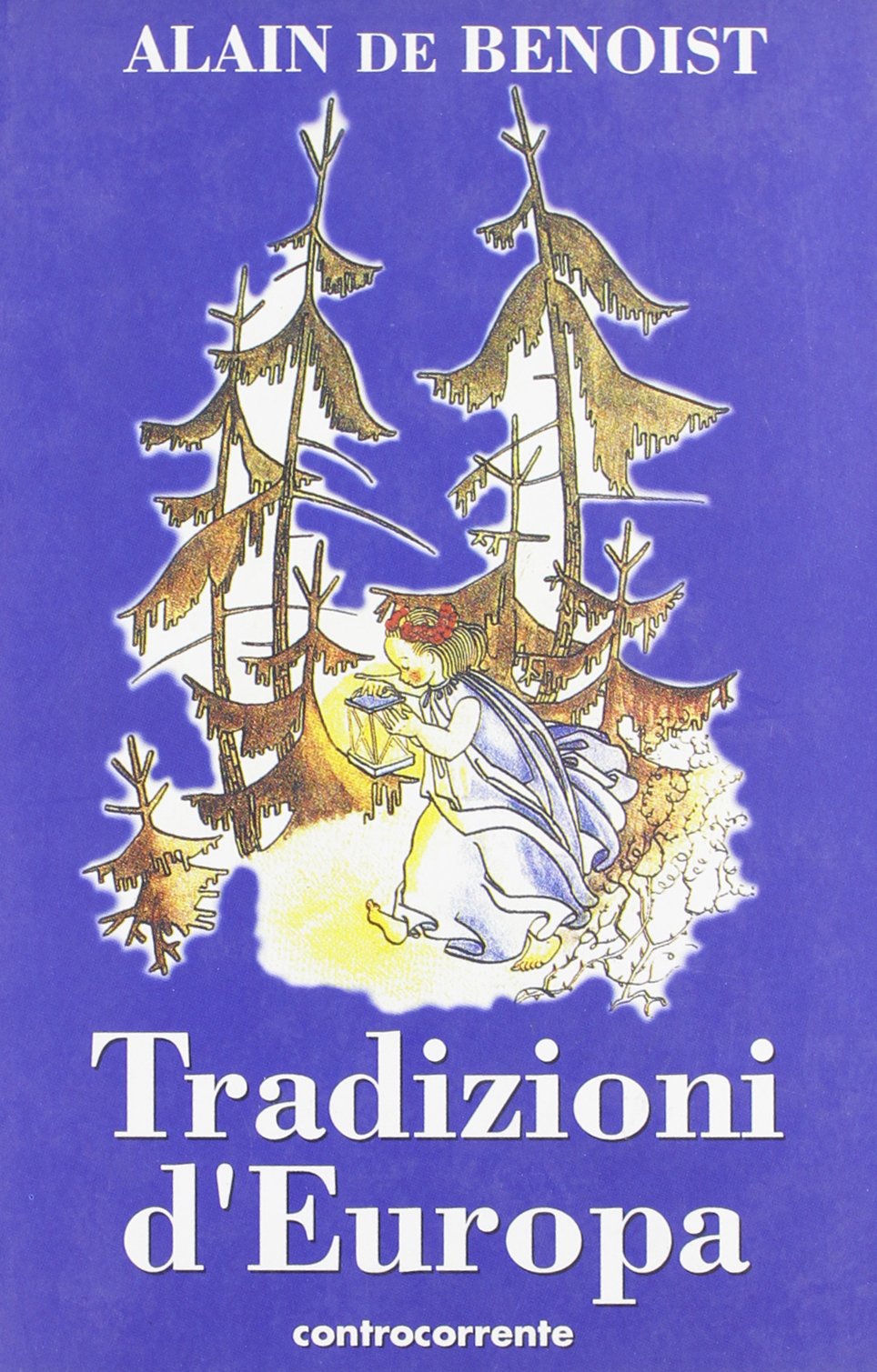 Tradizioni d'Europa: Amazon.co.uk: Benoist, Alain De, Giaccio, G.: 9788889015520: Books