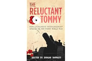 The Reluctant Tommy: Ronald Skirth's Extraordinary Memoir of the First World War