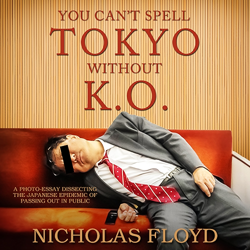 Download You Can’t Spell Tokyo Without K.O.: A photo-essay dissecting the Japanese epidemic of passing out in public (English Edition) PDF