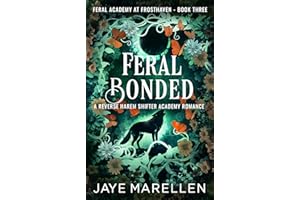Feral Bonded: A Reverse Harem Shifter Academy Romance (Feral Academy at Frosthaven Book 3)